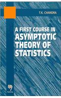 A First Course in Asymptotic Theory of Statistics