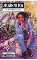 Arundhati Roy The Novelist Extraordinary