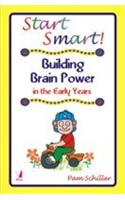 Start Smart: Building Brain Power In The Early Years (Building Brain Power In The Early Years)