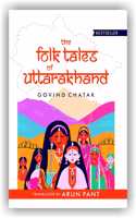 The Folk Tales of Uttarakhand ( New Edition - 2025)