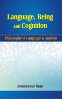 Language, Being and Cognition: Philosophy of Language & Analysis