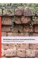 Old Evidence and Core International Crimes