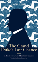 Grand Duke's Last Chance
