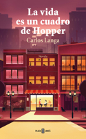 Vida Es Un Cuadro de Hopper / Life Is a Hopper Painting