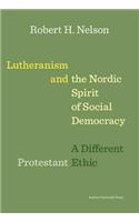 Lutheranism and the Nordic Spirit of Social Democracy