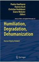 Humiliation, Degradation, Dehumanization