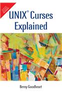 UNIX Curses Explained, 1/e