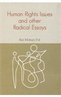 Human Rights Issues and Other Radical Essays