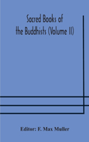 Sacred Books of the Buddhists (Volume II)