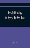 Family Of Bayley Of Manchester And Hope