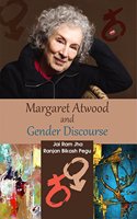 Margaret Atwood And Gender Discourse