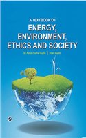 A Textbook o Energy, Environment, Ethics and Society