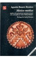 Mexico Mestizo: Analisis del Nacionalismo Mexicano En Torno a la Mestizofilia de Andres Molina Enriquez(Literatura)