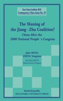 Waning Of The Jiang-zhu Coalition, The: China After The 2000 National People's Congress