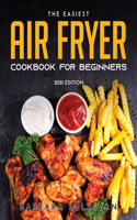 The Easiest Air Fryer Cookbook for Beginners