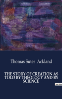 Story of Creation as Told by Theology and by Science