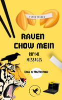 Raven Chow Mein: Poet Text Rhyme Messages: Caw A Truth Paw - Softcover Economy Edition