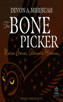 Bone Picker: Native Stories, Alternate Histories