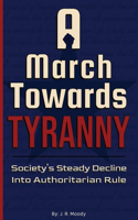 March Towards Tyranny