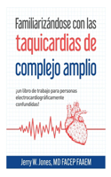 Familiarizándose con las taquicardias de complejo amplio