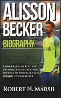 Alisson Becker Biography
