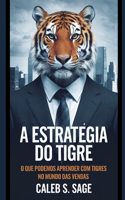 A Estratégia do Tigre