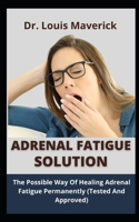 Adrenal Fatigue Solution