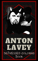Anton LaVey Distressed Coloring Book: Artistic Adult Coloring Book