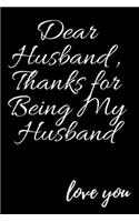 Dear Husband, Thanks for Being My Husband love you