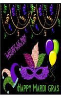 Happy Mardi Gras: Great Gift for Friends that Love a Great Party: 2 Types of Paper(4 Mardi Gras)