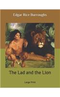 The Lad and the Lion: Large Print