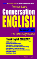Preston Lee's Conversation English For Hebrew Speakers Lesson 1 - 20: (Preston Lee's English for Hebrew Speakers)