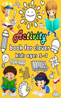 Activity book for clever kids ages 5-7