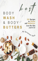 Best Body Wash & Body Butters