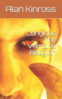 Longinus The Vampire