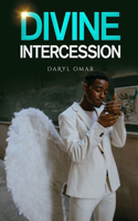 Divine Intercession: (Daryl Omar Standalone Books)