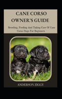 Cane Corso Owner's Guide