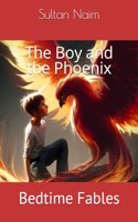 The Boy and the Phoenix: Bedtime Fables(Bedtime Fables)