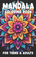 Mandala Coloring Book for Teens and Adults