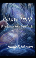 Illusive Truth