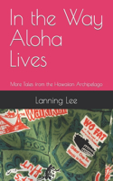 In the Way Aloha Lives