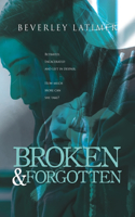 Broken And Forgotten