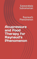 Acupressure and Food Therapy for Raynaud's Phenomenon