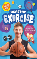 Healthy Exercise: (Live Well!)