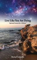 Live Like You Are Dying