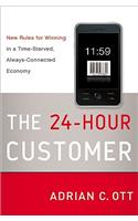 The 24-Hour Customer: New Rules for Winning in a Time-Starved, Always-Connected Economy