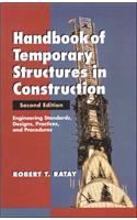 Handbook of Temporary Structures in Construction: Engineering Strandards, Designs, Practices, and Procedures