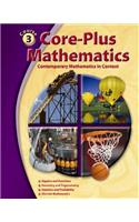 Core-Plus Mathematics: Contemporary Mathematics in Context, Course 3, Student Edition: Contemporary Mathematics in Context, Course 3