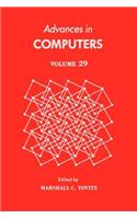 Advances in Computers Vol 29: (Advances in Computers)