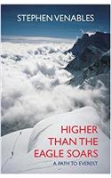Higher Than The Eagle Soars